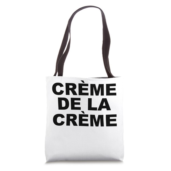 CRÈME DE LA CRÈME Tote Bag
