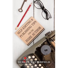 Self-Editing & Publishing Tips for the Indie Author