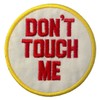 Don't Touch Me Embroidered Biker Applique Iron On Sew On