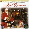 Int'l Marketing GRP Ace Cannon - 12 Saxophone Christmas Classics