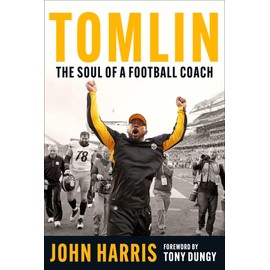 Tomlin: The Soul of a Football Coach