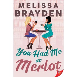 You Had Me at Merlot