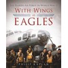 With Wings As Eagles: The Eighth Air Force in World