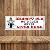 Shawprint Grumpy MOTO GUZZI Owner Lives Here metal sign/plaque funny