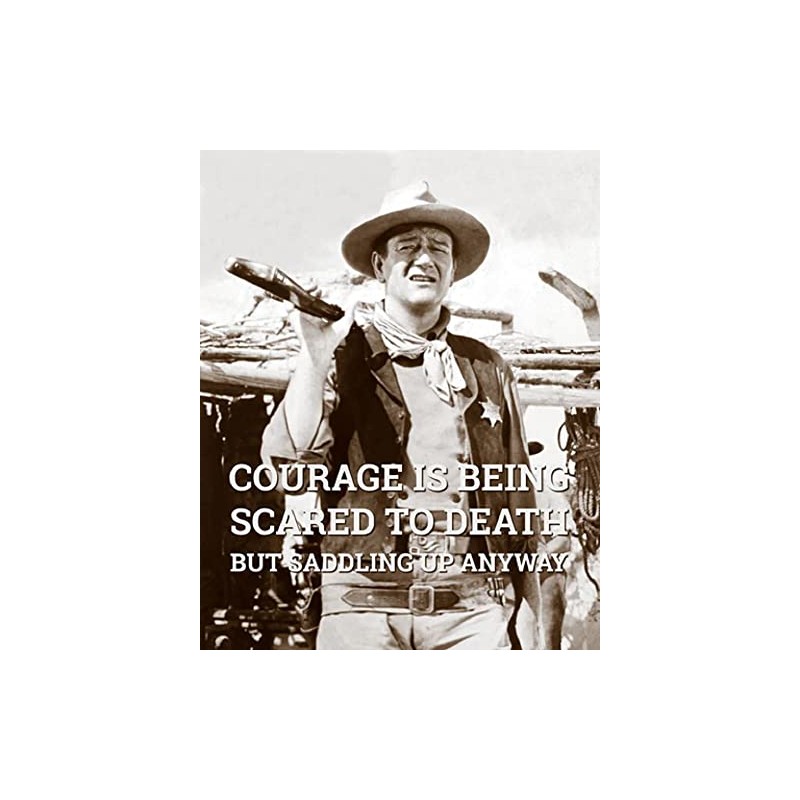 Picture Peddler John Wayne: Courage Quote by Celebrity Photography Rio