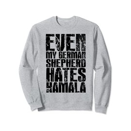 German Shepherd Hates Kamala Harris Funny Republican Sweatshirt