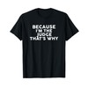 Because I'm The JUDGE That's Why T-Shirt JUDGES T-Shirt