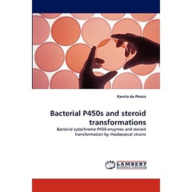 Bacterial P450s and steroid transformations: Bacterial cytochrome P450 enzymes and steroid transformation by rhodococcal strains