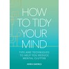 How to Tidy Your Mind: Tips and Techniques to Help