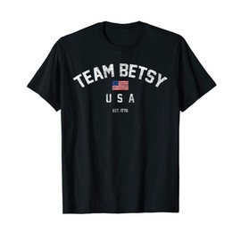 Team Betsy Ross Flag USA Est 1776 Patriot T-Shirt