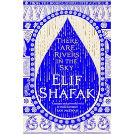 There are Rivers in the Sky: From the bestselling author of The Island of Missing Trees