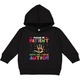 inktastic Autism Awareness Please Be Patient with Me I Have Autism Toddler Hoodie 4T Black 431c8