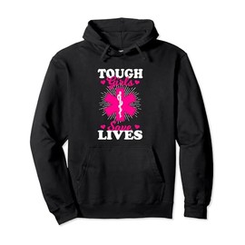 Paramedic Tough Girls Save Lives Paramedic Pullover Hoodie
