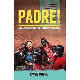 Padre!: A Place Whose Rules Rearrange Your Own