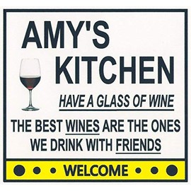 Amy's Have a Glass of Wine Kitchen Magnet. Customize for any name. 2 sizes. "The Best Wines are the Ones we Drink With Friends". Flexible. Available for quick ship.