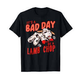 Lamp It's Bad Day To Be A Lamb Chop Funny Saying T-Shirt
