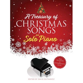 A Treasury of Christmas Songs for Solo Piano: For Beginner & Intermediate Level (Dover Classical Piano Music For Beginners)