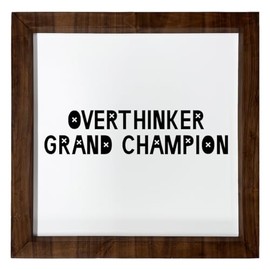 Los Drinkware Hermanos Overthinker Grand Champion - Funny Decor Sign Wall Art In Full Print With Wood Frame, 12X12, Large, White