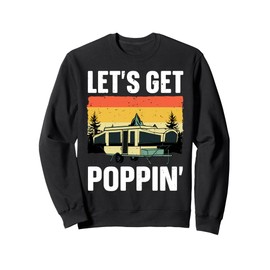 Funny Pop Up Camper Art For Men Women Pop Up Trailer Camping Sweatshirt