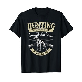 Cute German Shorthair Pointer | Gift Hunter Hunting Design T-Shirt