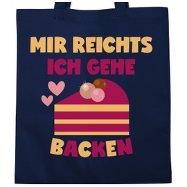 Shirtracer - Cotton Bag - Sayings Statement with Saying - Mir reichts ich gehe Backen, 4 Navy Blue, Unit size