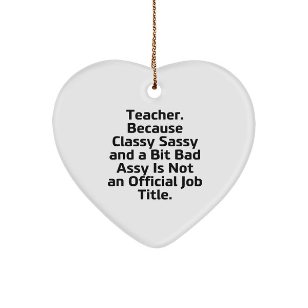 Funny Teacher Gifts from Men, Unique Heart Ornament for Teacher,