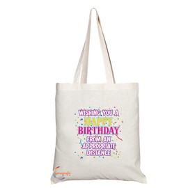 Coralgraph Inc TB656 WISHING YOU A HAPPY BIRTHDAY FROM AN APPROPRIATE DISTANCE Novelty Present Gift Printed Eco-Friendly Stylish Long Handled Tote Shoulder Bag
