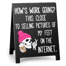 Funny Office Decor Desk Signs Gifts for Coworker Funny Team Gifts for Employees Boss Humorous Cubicle Table Decorations Supplies How's Work Going Selling Pictures Of My Feet Online White Elephant Gift