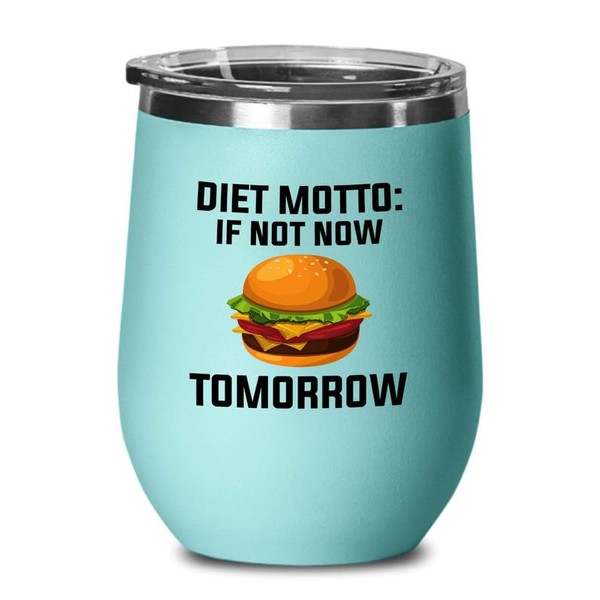 Dietetics Teal Edition Wine Tumbler 12oz - If not now