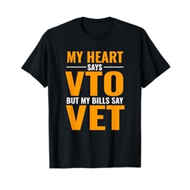 Swagazon x VTO My Heart Says VTO But My Bills Say VET T-Shirt