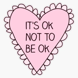 its ok to not be ok heart Bumper Sticker Vinyl Decal 5 inches