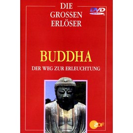 Die grossen Erlöser: Buddha - Der Weg zur Erleuchtung
