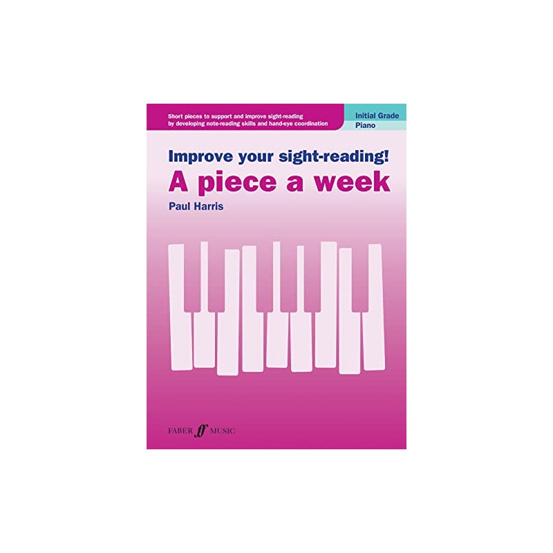 Improve your sight-reading! A piece a week Piano Initial Grade