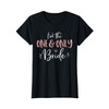 The One & Only Bride Shirt Funny Matching Bachelorette Party