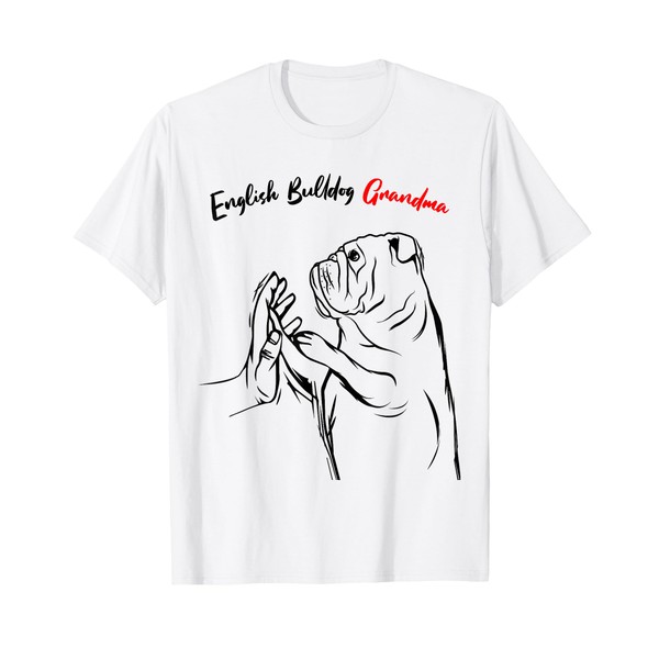 English Bulldog Grandma Dog Owner Lover Funny Women T-Shirt