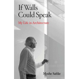 If Walls Could Speak: My Life in Architecture