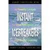 Instant Icebreakers: 50 Powerful Catalysts for Group Interaction and High-Impact