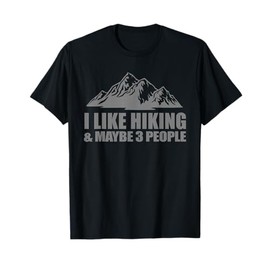 Best Hiking Art For Men Women Outdoor Hike Hiker Gag Hiking T-Shirt
