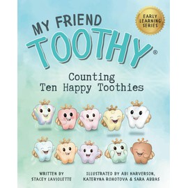 Counting Ten Happy Toothies: My Friend Toothy: Early Learning Series