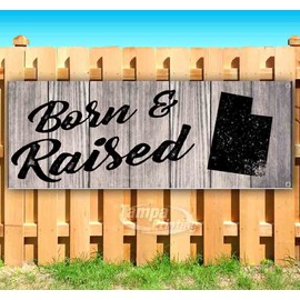 Born & Raised Utah Banner 13 oz | Non-Fabric | Heavy-Duty Vinyl Single-Sided with Metal Grommets