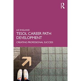 TESOL Career Path Development: Creating Professional Success