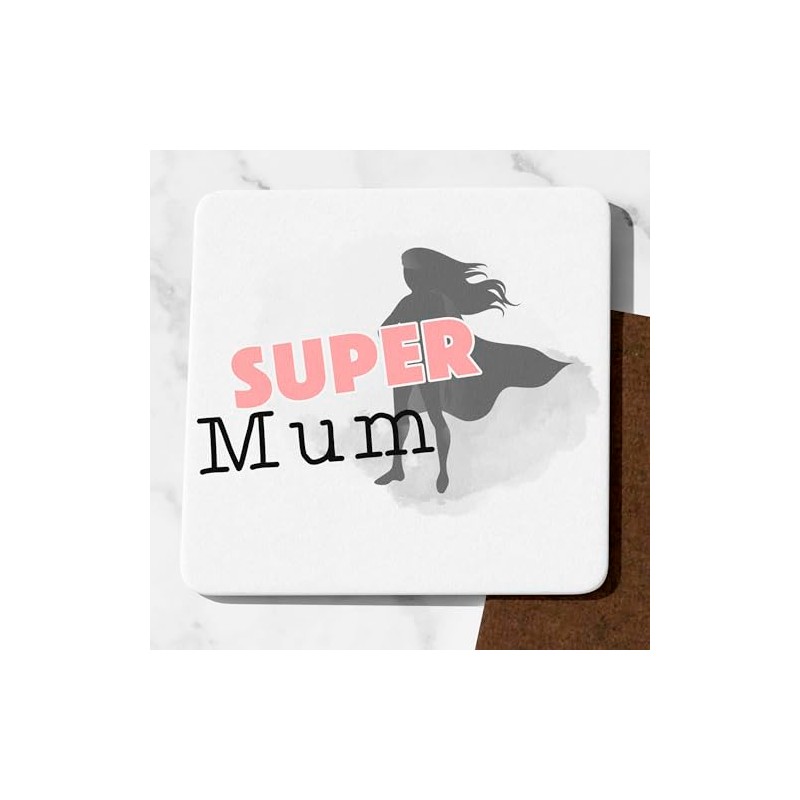 Super Mum Coaster Cute Mum Gifts Funny Mum presents