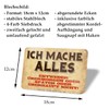 Ich Mache Alles - Funny Metal Sign with Funny Saying