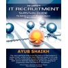 The Complete It Recruitment Survival Guide