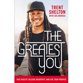 The Greatest You: Face Reality, Release Negativity, and Live Your Purpose