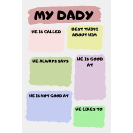 MY DADDY HE IS CALLED BEST THING ABOUT HIM HE ALWAYS SAYS HE IS GOOD AT HE IS NOT GOOD AT HE LIKES TO: FATHER'S DAY CUTE SIMPLE FUNNY GIFT