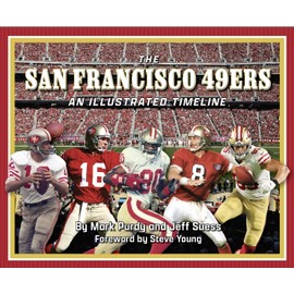 San Francisco 49ers: An Illustrated Timeline