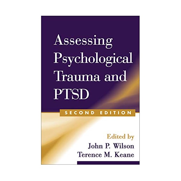 Assessing Psychological Trauma and PTSD, Second Edition