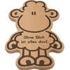 Sheepworld Wooden Board "Ohne Dich ist alles doof" | Board