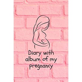 Diary with album of my pregnancy - Diary for the sweet expectation of birth / Album for pregnancy - Gift idea for all pregnant mothers - pregnancy journal: Cover with pink bricks